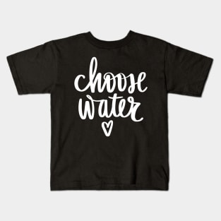 Chose water Hydration Time stay Hydrated Kids T-Shirt